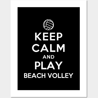 Keep Calm and Play Beach Volley Posters and Art